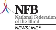 Newsline, a Service of the National Federation of the Blind